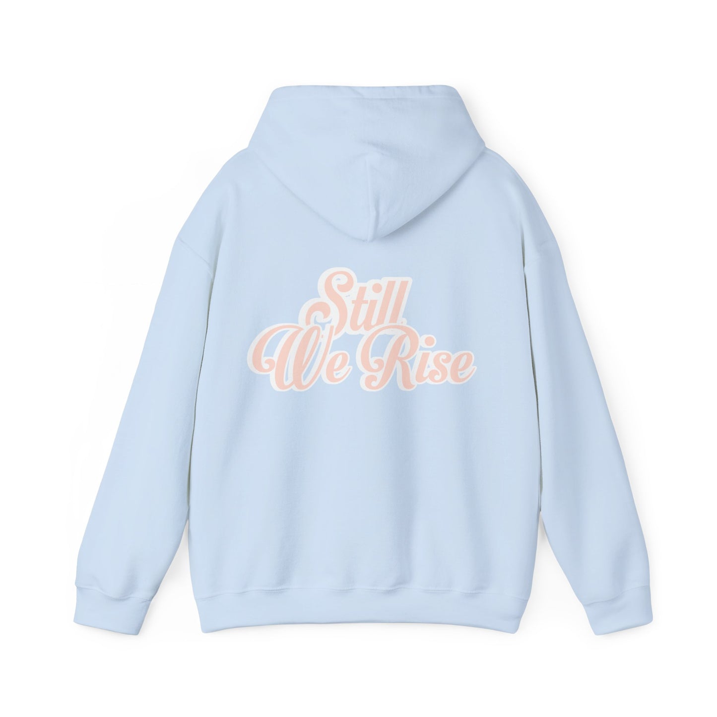 Still We Rise Hoodie